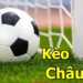 Kèo Châu Âu hay còn có tên gọi khác là kèo 1x2,